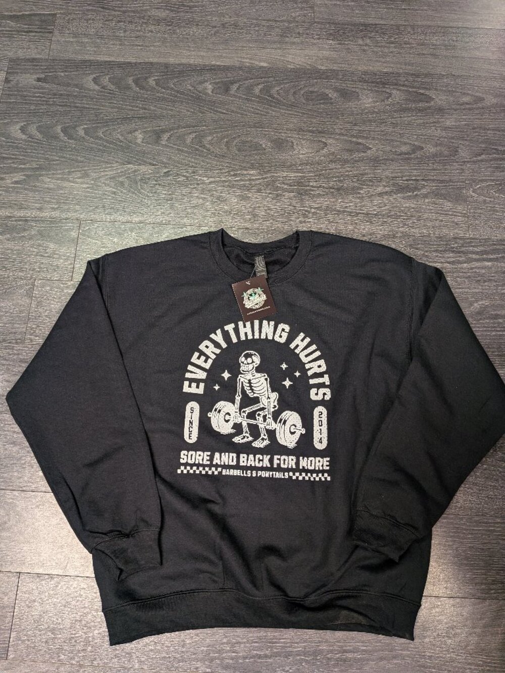 Barbells And Ponytails "Everything Hurts" Crew Neck Sweatshirt SZ L NEW